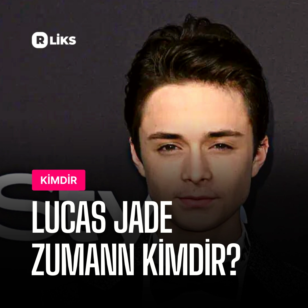 Lucas Jade Zumann kimdir