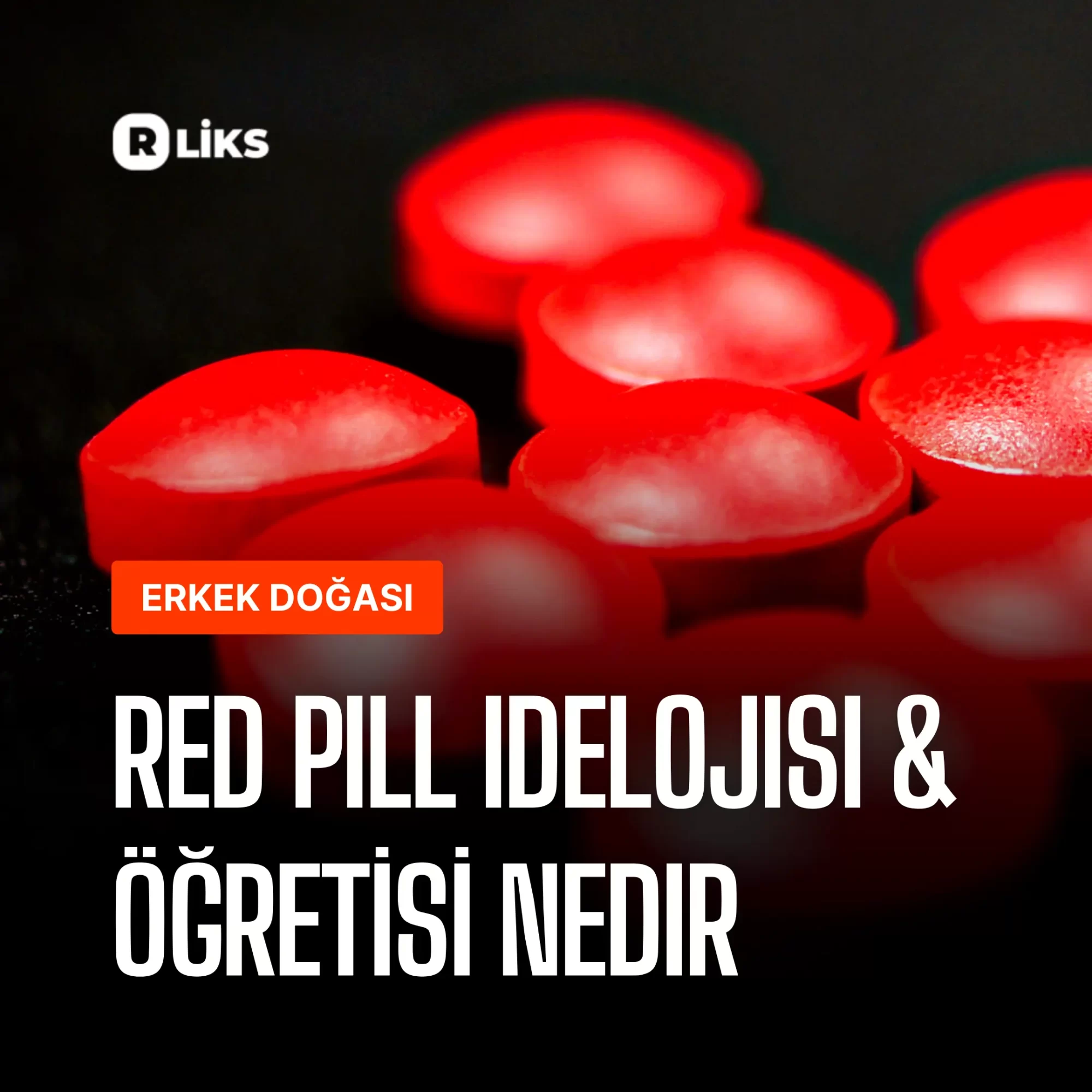 Red pill ideolojisi nedir