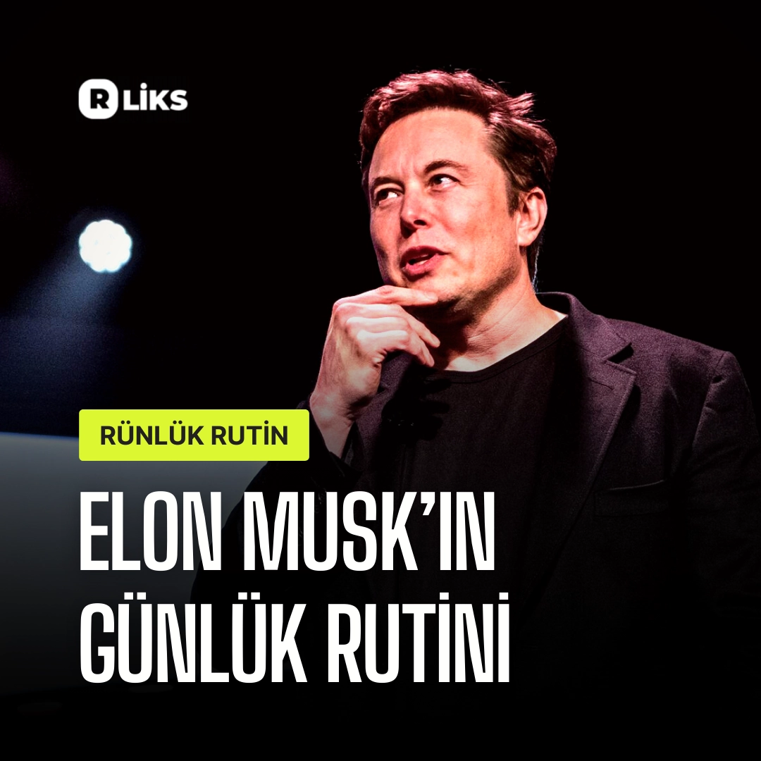 Elon Musk’ın Günlük Rutini